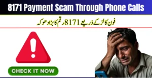 8171 Payment Scam Through Phone Calls