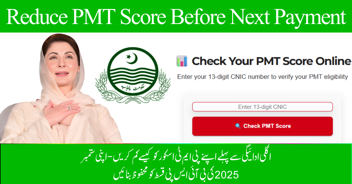 How to Reduce Your PMT Score Before Next Payment – Secure Your September 2025 BISP Installment
